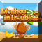 Monkey In Trouble 2